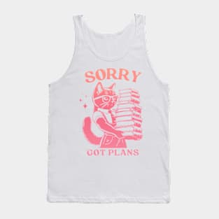 Sorry Got Plans Tank Top